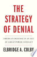 The Strategy of Denial 9780300256437 Elbridge A. Colby Brukte bøker
