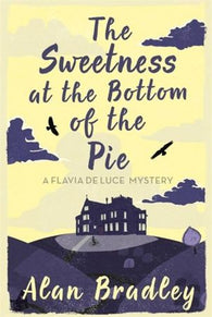 The sweetness at the bottom of the pie 9780752883212 Alan Bradley Brukte bøker