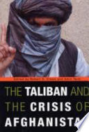 The Taliban and the Crisis of Afghanistan 9780674026902 Robert D. Crews Amin Tarzi Brukte bøker