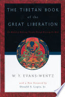 The Tibetan Book of the Great Liberation, Or, The Method of Realizing Nirvāṇa Through Knowing the Mind 9780195133158 Walter Yeeling Evans-Wentz Brukte bøker