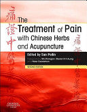 The Treatment of Pain with Chinese Herbs and Acupuncture 9780702031793 Peilin Sun Brukte bøker