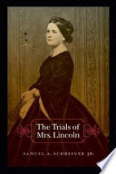The Trials of Mrs. Lincoln 9780803293250 Samuel Agnew Schreiner Brukte bøker