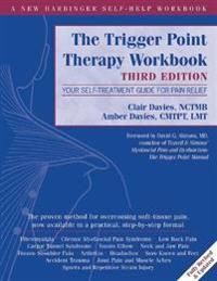 The Trigger Point Therapy Workbook: Your Self-Treatment Guide for Pain Relief 9781608824946 Clair Davies Brukte bøker