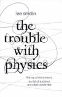 The Trouble with Physics 9780713997996 Lee Smolin Brukte bøker