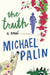 The Truth 9780297860211 Michael Palin Brukte bøker