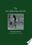 The Two Million-Year-Old Self 9781585444953 Anthony Stevens Brukte bøker
