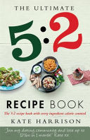 The Ultimate 5 : 2 Diet Recipe Book 9781409147992 Kate Harrison Brukte bøker