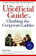 The Unofficial Guide to Climbing the Corporate Ladder 9780028634937 Jack Griffin Brukte bøker