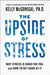 The Upside of Stress 9781101982938 Kelly McGonigal Brukte bøker