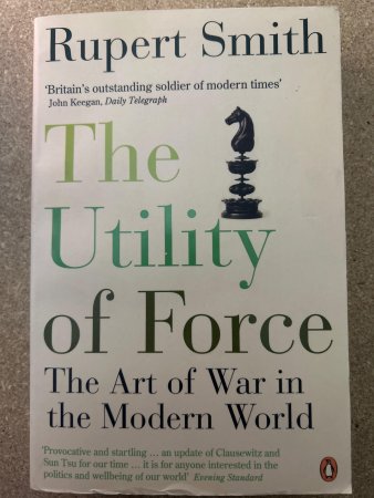 The utility of force: the art of war in the modern world 9780141020440  Brukte bøker