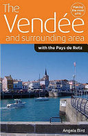The Vendée and Surrounding Area 9780954580322 Angela Bird Brukte bøker