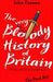 The Very Bloody History of Britain 9780099840107 John Farman Brukte bøker