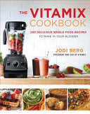 The Vitamix Cookbook 9780062407207 Jodi Berg Brukte bøker
