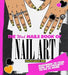 The WAH Nails Book of Nail Art 9781742703206 Sharmadean Reid Brukte bøker