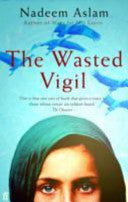 The Wasted Vigil 9780571238804 Nadeem Aslam Brukte bøker