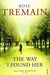 The Way I Found Her 9780749396992 Rose Tremain Brukte bøker