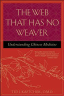 The web that has no weaver: understanding Chinese medicine 9780809228409 T.J. Kaptchuk Brukte bøker