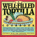 The Well-filled Tortilla Cookbook 9780894803642 Victoria Wise Susanna Hoffman Brukte bøker