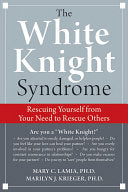 The White Knight Syndrome 9781572246249 Mary C. Lamia Marilyn J. Krieger Brukte bøker