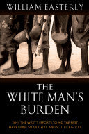 The White Man's Burden 9780199210824 William Russell Easterly William Easterly Brukte bøker