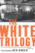 The White Trilogy 9781932112023 Ken Bruen Brukte bøker