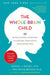The Whole-Brain Child 9780553807912 Tina Payne Bryson Daniel J. Siegel Brukte bøker