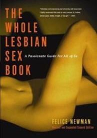 The Whole Lesbian Sex Book: A Passionate Guide for All of Us 9781573441995 Newman Felice Brukte bøker