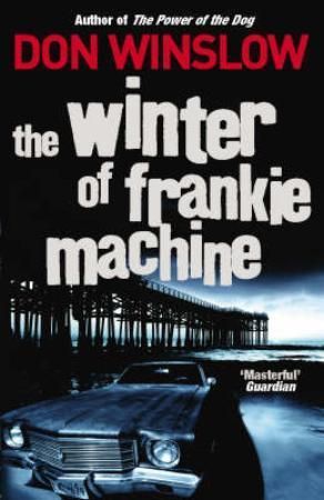 The winter of Frankie Machine 9780099509455 Don Winslow Brukte bøker