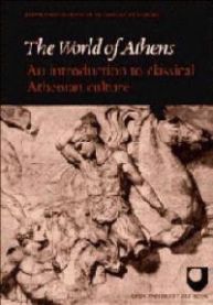 The World of Athens : an introduction to classical Athenian culture : backgro… 9780521273893  Brukte bøker