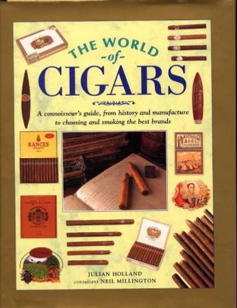 The world of cigars 9781840382976 Julian Holland Neil Millington Brukte bøker
