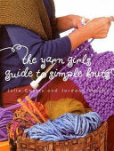 The Yarn Girls' Guide to Simple Knits 9780609608807 Julie Carles Jordana Jacobs Brukte bøker