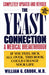 The Yeast Connection 9780394747002 William G. Crook Brukte bøker