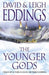 The younger gods 9780007157679 David Eddings Leigh Eddings Brukte bøker