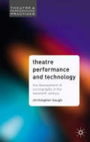 Theatre, performance and technology : the development of scenography in the t… 9781403916976 Christopher Baugh Brukte bøker