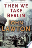 Then We Take Berlin 9780802121967 John Lawton Brukte bøker