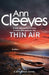 Thin air 9781447267874 Ann Cleeves Brukte bøker