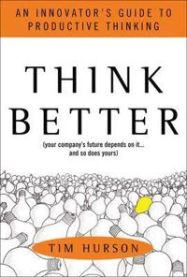 Think Better: An Innovator\'s Guide to Productive Thinking 9780071494939 Tim Hurson Brukte bøker