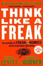 Think Like a Freak: The Authors of Freakonomics Offer to Retrain Your Brain 9780062218346 Steven D. Levitt Stephen J. Dubner Brukte bøker