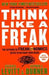 Think Like a Freak: The Authors of Freakonomics Offer to Retrain Your Brain 9780062218346 Steven D. Levitt Stephen J. Dubner Brukte bøker