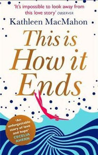 This is how it ends 9780751548358 Kathleen MacMahon Brukte bøker