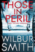 Those in peril 9781447208839 Wilbur Smith Brukte bøker