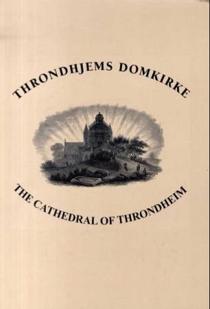 Throndhjems domkirke = The cathedral of Throndheim 9788299144599 Peter Andreas Munch Brukte bøker