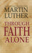 Through Faith Alone 9780570081562 Martin Luther Brukte bøker