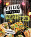 Thug Kitchen Party Grub 9781623366322 Thug Kitchen Brukte bøker