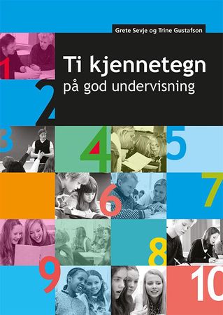 Ti kjennetegn på god undervisning 9788278415689 Grete Sevje Trine Gustafson Brukte bøker