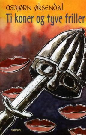 Ti koner og tyve friller 9788270832774 Asbjørn Øksendal Brukte bøker