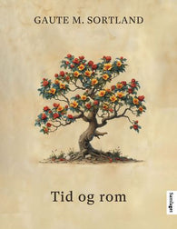 Tid og rom 9788234013829 Gaute M. Sortland Brukte bøker