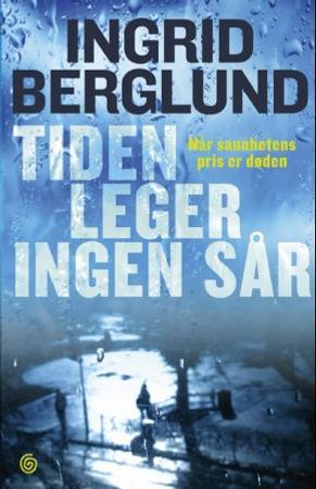 Tiden leger ingen sår 9788248911708 Ingrid Berglund Brukte bøker