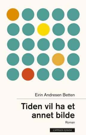 Tiden vil ha et annet bilde 9788202701598 Eirin Betten Brukte bøker