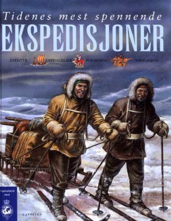 Tidenes mest spennende ekspedisjoner 9788202224400 Philip Wilkinson Brukte bøker